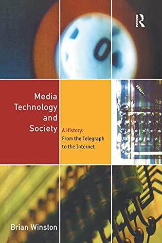 9780415142304: Media Technology and Society: A History From the Printing Press to the Superhighway