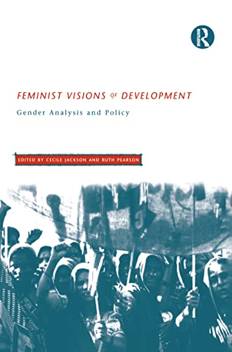 Beispielbild fr Feminist Visions of Development: Gender Analysis and Policy (Routledge Studies in Development Economics) zum Verkauf von Phatpocket Limited