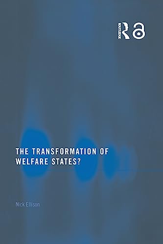 The Transformation of Welfare States? (9780415142519) by Ellison, Nick