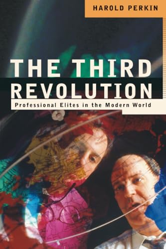 Stock image for The Third Revolution : Professional Elites in the Modern World for sale by Better World Books