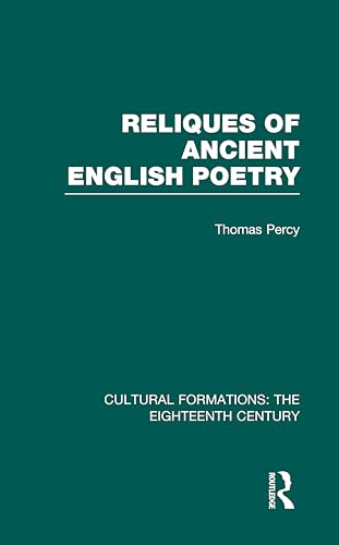 Beispielbild fr Reliques of Ancient English Poetry (Cultural Formations: The Eighteenth Century) zum Verkauf von Chiron Media