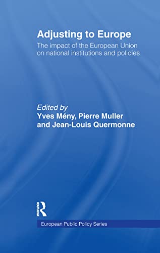 Beispielbild fr Adjusting to Europe: The Impact of the European Union on National Institutions and Policies (Routledge Research in European Public Policy) zum Verkauf von WorldofBooks