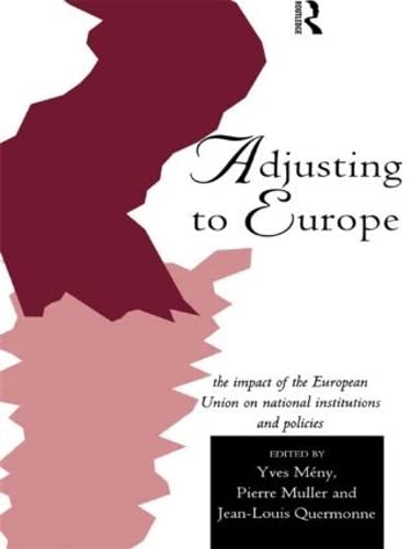 Beispielbild fr Adjusting to Europe: The Impact of the European Union on National Institutions and Policies (Routledge Research in European Public Policy) zum Verkauf von Bookmonger.Ltd