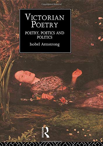Stock image for Victorian Poetry: Poetry, Poets and Politics for sale by WorldofBooks