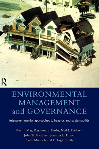 Imagen de archivo de Environmental Management and Governance : Intergovernmental Approaches to Hazards and Sustainability a la venta por Better World Books: West