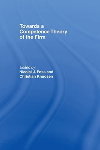 Stock image for Towards a Competence Theory of the Firm for sale by Blackwell's