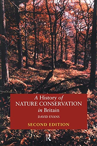 Stock image for A History of Nature Conservation in Britain, Second Edition for sale by WorldofBooks