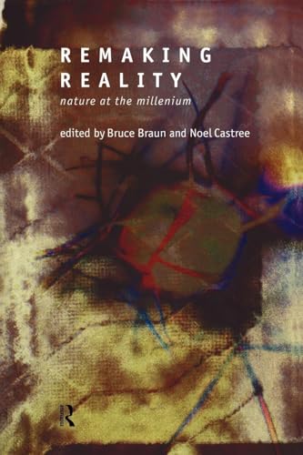 

Remaking Reality: Nature at the Millenium
