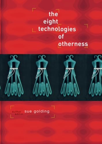 

The Eight Technologies of Otherness [first edition]