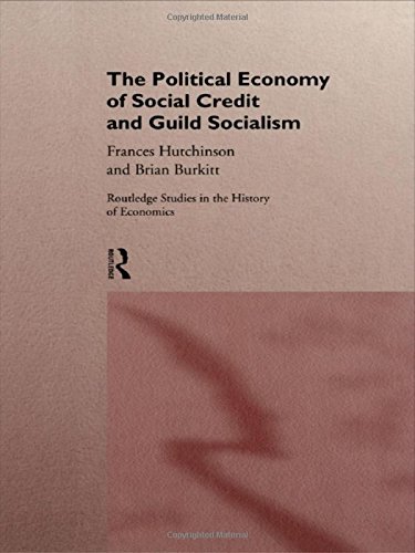 Beispielbild fr The Political Economy of Social Credit and Guild Socialism zum Verkauf von Better World Books