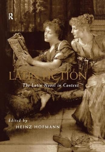 Beispielbild fr Latin Fiction. The Latin Novel in Context. zum Verkauf von Scrinium Classical Antiquity