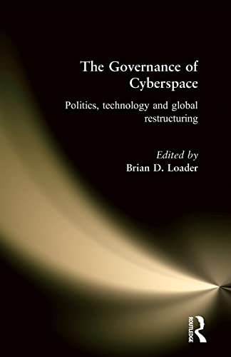 Imagen de archivo de Governance of Cyberspace, The: Politics, Technology and Global Restructuring a la venta por TotalitarianMedia