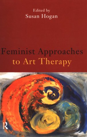 Feminist Approaches to Art Therapy