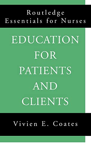 Stock image for Education For Patients and Clients (Routledge Essentials for Nurses) for sale by Phatpocket Limited