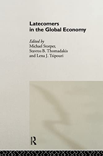 Imagen de archivo de Latecomers in the Global Economy (Industrial Economic Strategies for Europe) a la venta por Hay-on-Wye Booksellers