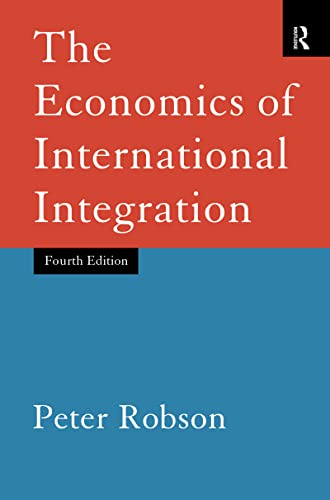9780415148764: The Economics of International Integration