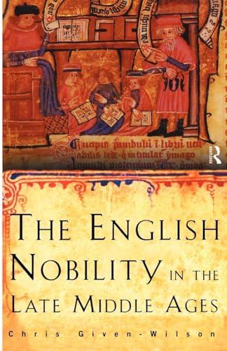 Beispielbild fr The English Nobility in the Late Middle Ages: The Fourteenth-Century Political Community zum Verkauf von KuleliBooks