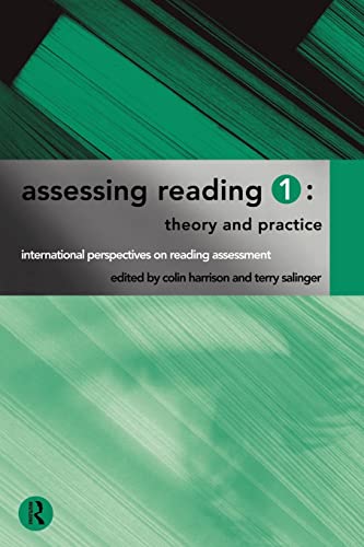 Assessing Reading 1: Theory and Practice (International Perspectives on Reading Assessment) (9780415148948) by Salinger, Terry; Harrison, Colin