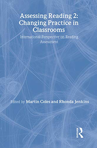 Stock image for Assessing Reading 2: Changing Practice in Classrooms: Changing Practice in Classrooms Vol 2 (International Perspective on Reading Assessment) for sale by AwesomeBooks