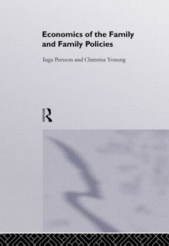 Imagen de archivo de Economics of the Family and Family Policies (Routledge Research in Gender and Society) a la venta por Chiron Media