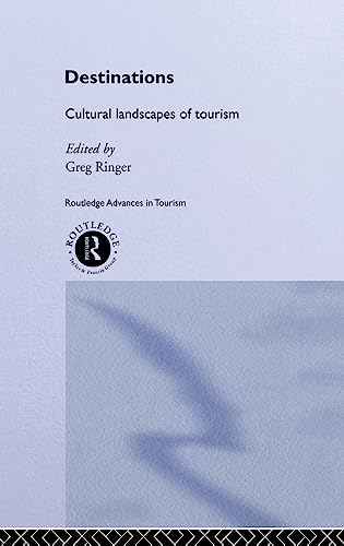 Destinations: Cultural Landscapes of Tourism