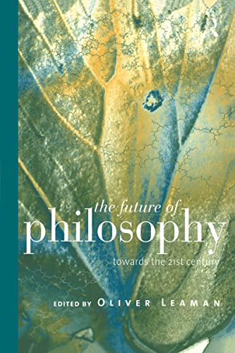 9780415149280: The Future of Philosophy: Towards the Twenty First Century
