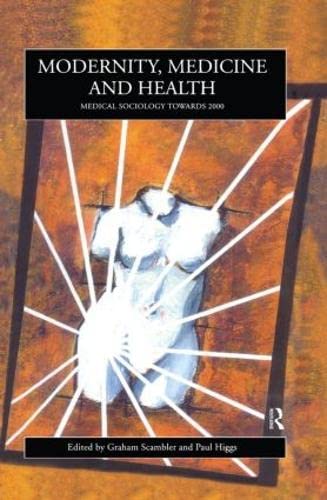 Imagen de archivo de Modernity, Medicine and Health a la venta por Chiron Media