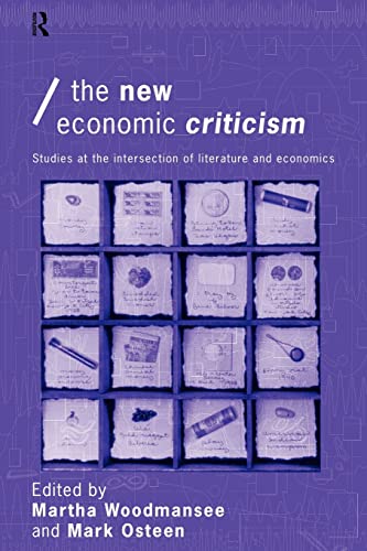 Beispielbild fr The New Economic Criticism : Studies at the interface of literature and economics zum Verkauf von Blackwell's