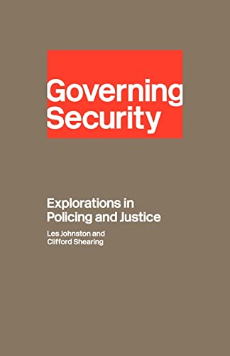 Stock image for Governing Security: Explorations of Policing and Justice for sale by AwesomeBooks