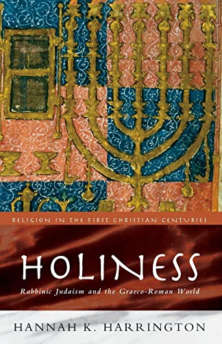 Imagen de archivo de Holiness: Rabbinic Judaism in the Graeco-Roman World (Religion in the First Christian Centuries) a la venta por WorldofBooks