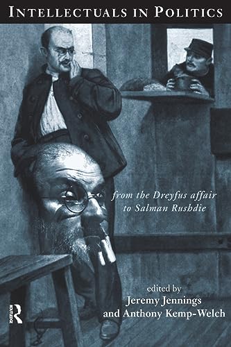 Imagen de archivo de Intellectuals in Politics: From the Dreyfus Affair to Salman Rushdie a la venta por K Books Ltd ABA ILAB