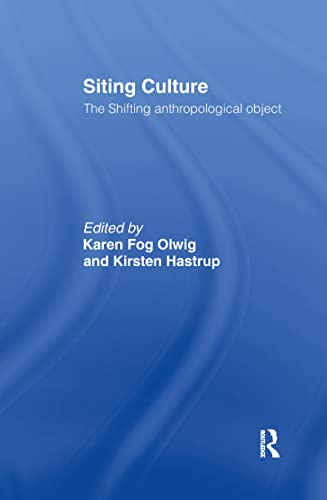 Imagen de archivo de Siting Culture: The Shifting Anthropological Object a la venta por Chiron Media