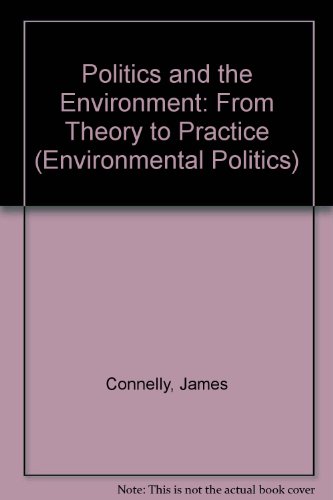 Beispielbild fr Politics and the Environment: From Theory to Practice zum Verkauf von dsmbooks