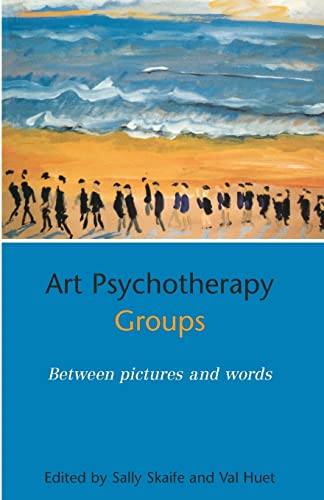 Stock image for Art Psychotherapy Groups: Between Pictures and Words for sale by Blackwell's