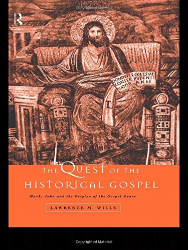 Beispielbild fr The Quest of the Historical Gospel: Mark, John and the Origins of the Gospel Genre zum Verkauf von Books From California