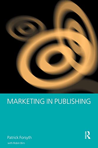 Marketing in Publishing (Blueprint Series) - Robin Birn