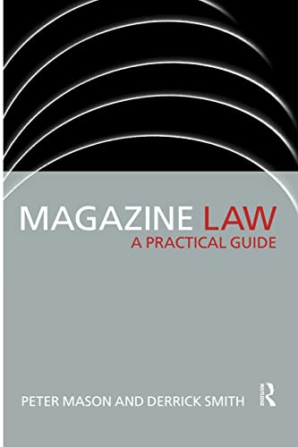 Magazine Law: A Practical Guide (Blueprint) (9780415151429) by Peter Mason; Derrick Smith