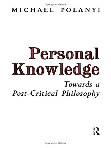 Beispielbild fr Personal Knowledge: Towards a Post-Critical Philosophy zum Verkauf von ThriftBooks-Dallas