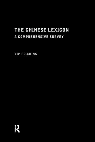 Beispielbild fr The Chinese Lexicon: A Comprehensive Survey zum Verkauf von Hay-on-Wye Booksellers