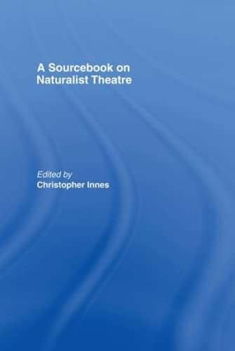 9780415152280: A Sourcebook on Naturalist Theatre