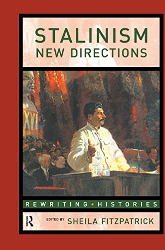 Imagen de archivo de Stalinism: New Directions: A Reader (Rewriting Histories) a la venta por Chiron Media