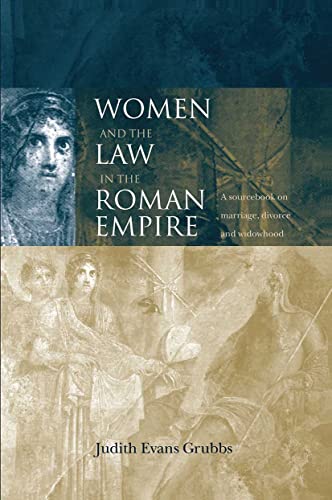 Imagen de archivo de Women and the Law in the Roman Empire : A Sourcebook on Marriage, Divorce and Widowhood a la venta por Blackwell's