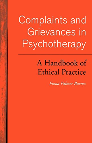 Beispielbild fr Complaints and Grievances in Psychotherapy: A Handbook of Ethical Practice zum Verkauf von WorldofBooks