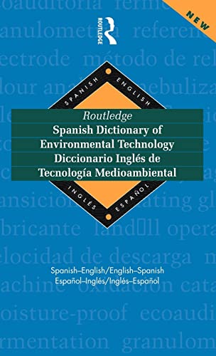 9780415152655: Routledge Spanish Dictionary of Environmental Technology Diccionario Ingles de Tecnologia Medioambiental: Spanish-English/English-Spanish