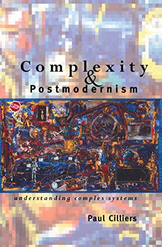 Stock image for Complexity and Postmodernism: Understanding Complex Systems (Economies of Asia; 14) for sale by Chiron Media