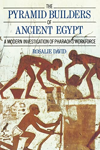 Stock image for The Pyramid Builders of Ancient Egypt: A Modern Investigation of Pharaoh's Workforce for sale by Blackwell's