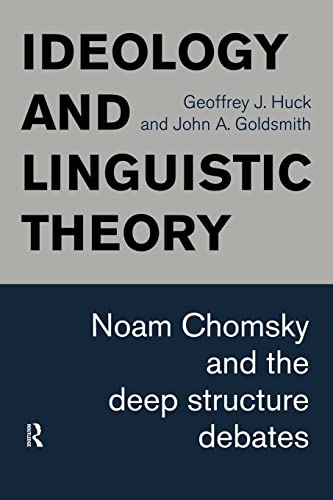 Stock image for Ideology and Linguistic Theory: Noam Chomsky and the Deep Structure Debates (History of Linguistic Thought) for sale by BooksRun