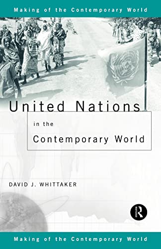 Stock image for United Nations in the Contemporary World (The Making of the Contemporary World) for sale by Chiron Media