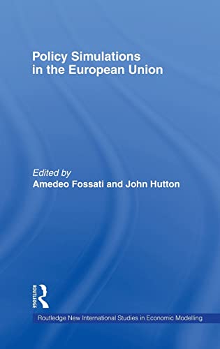 Imagen de archivo de Policy Simulations in the European Union (Routledge New International Studies in Economic Modelling) a la venta por Chiron Media