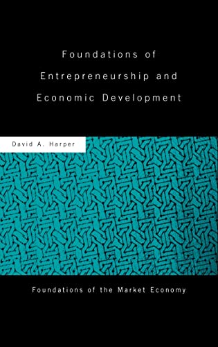 9780415153423: Foundations of Entrepreneurship and Economic Development (Routledge Foundations of the Market Economy)
